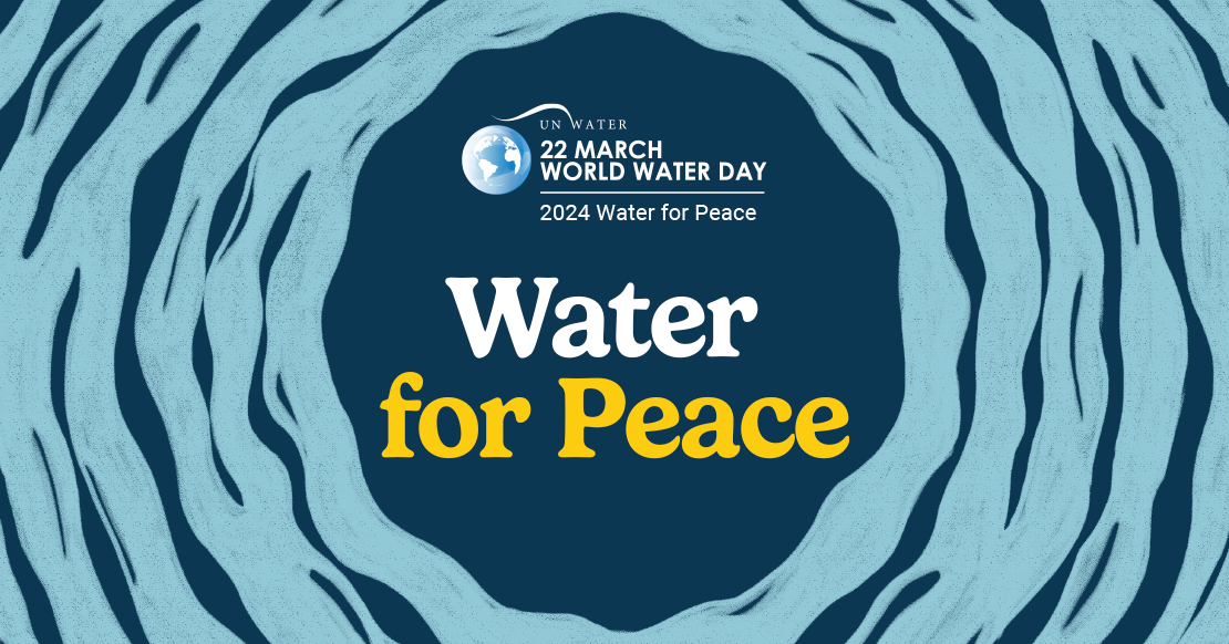 ‘Water for Peace’ World Water Day 2024 campaign launches UNWater